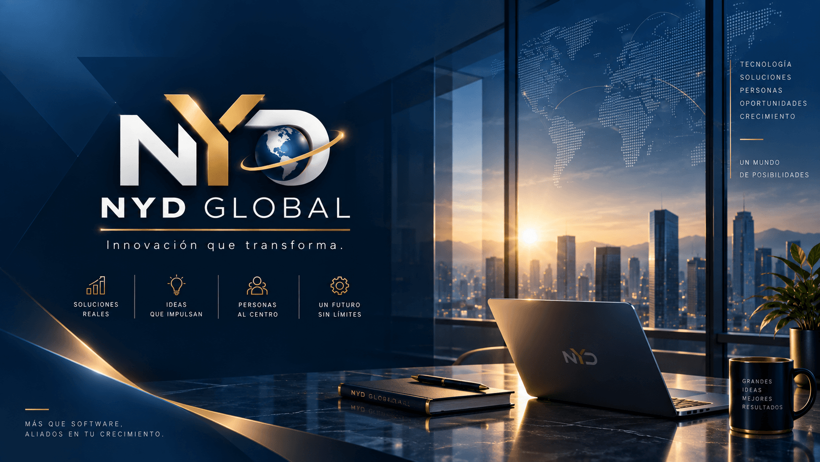 NYD Global. Innovación que transforma. Soluciones, ideas y personas al centro, con una oficina frente a la ciudad al amanecer.